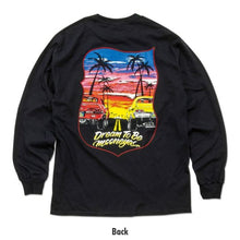 Load image into Gallery viewer, DREAM TO BE MOONEYES LONG SLEEVE T-SHIRT