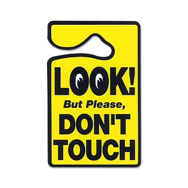 LOOK! BUT PLEASE DON'T TOUCH HANGING SIGN